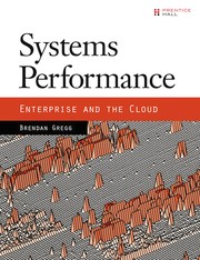 Cover of: Systems Performance: Enterprise and the Cloud