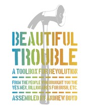 Cover of: Beautiful Trouble: A toolbox for revolution
