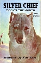 Cover of: Silver Chief: dog of the north.