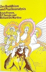 Zen Buddhism & psychoanalysis by Erich Fromm, Richard de Martino, Daisetsu Teitaro Suzuki