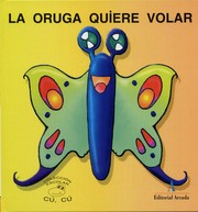 Cover of: La oruga quiere volar