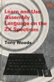 Cover of: Learn and use assembly language on the ZX Spectrum | Tony Woods