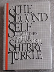 Cover of: The second self: computers and the human spirit