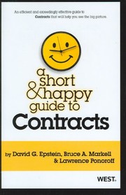 Cover of: A short and happy guide to contracts by David G. Epstein