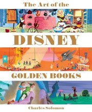 Cover of: The art of the Disney Golden books