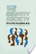 The identity society by William Glasser