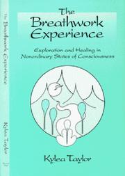 Cover of: The breathwork experience: exploration and healing in nonordinary states of consciousness