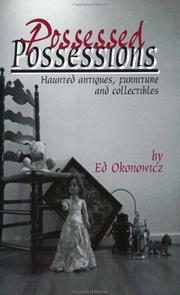 Cover of: Possessed possessions: haunted antiques, furniture, and collectibles