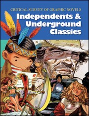 Cover of: Critical survey of graphic novels: independents and underground classics