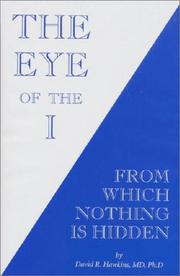 Cover of: The Eye of the I, by David R. Hawkins Phd. M.D.