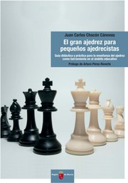 Cover of: El gran ajedrez para pequeños ajedrecistas: Guía didáctica y práctica para la enseñanza del ajedrez como herramienta en el ámbito educativo