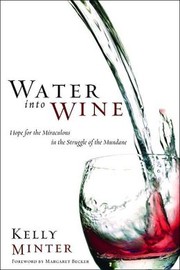 Cover of: Water into Wine by Kelly Minter