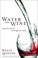 Cover of: Water into Wine
