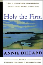 Cover of: Holy the Firm by Annie Dillard