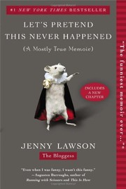 Let's pretend this never happened (a mostly true memoir) by Jennie Goodrich