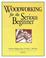 Cover of: Woodworking for Serious Beginners