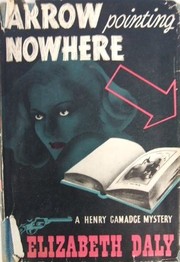 Arrow Pointing Nowhere by Elizabeth Daly