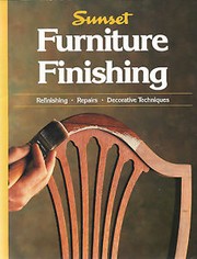 Cover of: Furniture finishing by by the editors of Sunset and Southern living ; [book editor, Scott Atkinson ; illustrations, Lois Lovejoy].