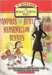 Cover of: Vampires Do Hunt Marshmellow Bunnies by by Debbie Dadey and Marcia Thornton Jones; illustrated by Joelle Dreidemy