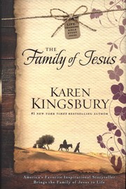 The Family of Jesus by Karen Kingsbury