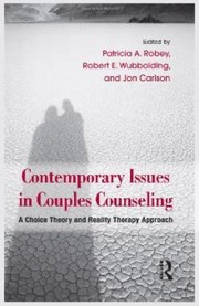Cover of: Contemporary issues in couples counseling: a choice theory and reality therapy approach