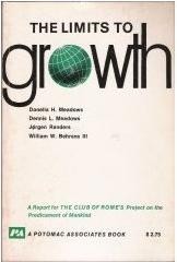 Limits to Growth by Donella H. Meadows, Dennis Meadows, Jorgen Randers, Dennis L. Meadows, Behrens, William W., III, Dennis L. Meadows, Jørgen Randers