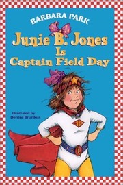 Cover of: Junie B. Jones is Captain Field Day by 