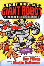 Cover of: Ricky Ricotta's Giant Robot vs. The Mutant Mosquitos From Mercury: The Second Adventure Novel