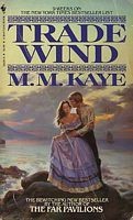 Trade wind by M.M. Kaye
