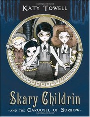 Cover of: Skary Childrin and the Carousel of Sorrow