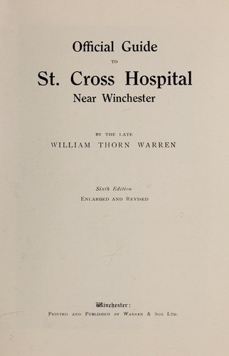 Official guide to St. Cross Hospital near Winchester.