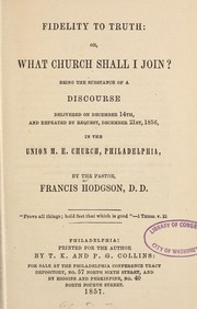 Cover of: Fidelity to truth: or, What church shall I join?