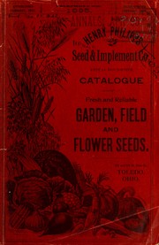 Cover of: The Henry Philipps Seed and Implement Co. annual descriptive catalogue of fresh and reliable garden, field and flower seeds