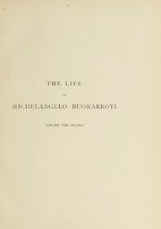 Cover of: The life of Michelangelo Buonarroti: based on studies in the archives of the Buonarroti family at Florence