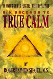 Cover of: Six Seconds to True Calm : Thriving Skills for 21st Century Living