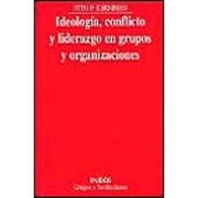Cover of: Ideologia, Conflicto Y Liderazgo En Grupos Y Organizaciones