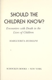 Cover of: Should the Children Know? Encounters with Death in the Lives of Children