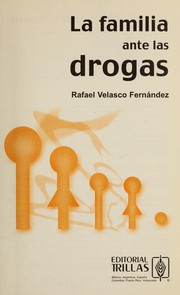 La familia ante las drogas by Rafael Velasco Fernández