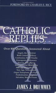 Cover of: Catholic replies: answers to over 800 of the most often asked questions about religious and moral issues