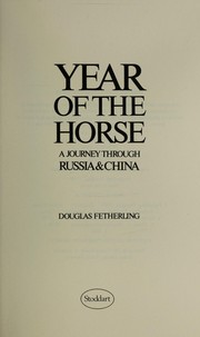 Cover of: Year of the horse : a journey through Russia & China