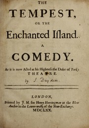 Cover of: The Tempest: or, The Enchanted Island. A Comedy. As it is now Acted at His Highness the Duke of York's Theatre.