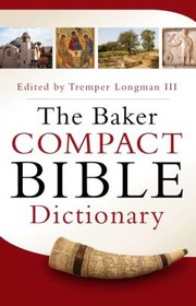 Cover of: The Baker Compact Bible Dictionary by 