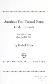 Cover of: America's first trained nurse: Linda Richards; born: July 27, 1841; died: April 16, 1930.