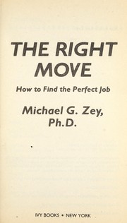 Cover of: The Right Move by Michael G. Zey