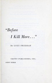 Cover of: "Before I kill more ..."