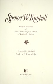 Cover of: Spencer W. Kimball, twelfth president of the Church of Jesus Christ of Latter-day Saints