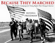 Cover of: Because they marched: the people's campaign for voting rights that changed America