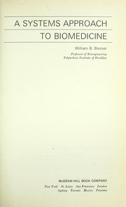 A systems approach to biomedicine by William B. Blesser