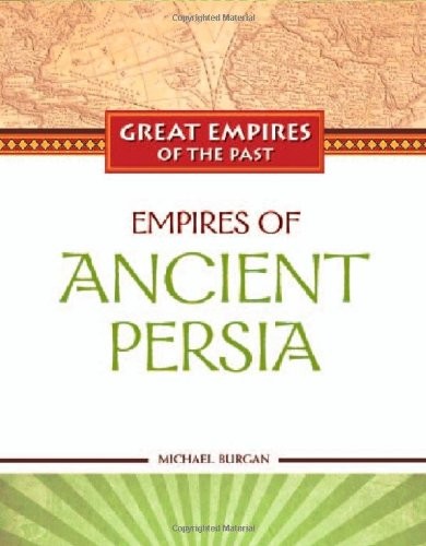 Empires of Ancient Persia by
