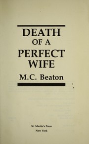 Cover of: Death of a perfect wife by M. C. Beaton